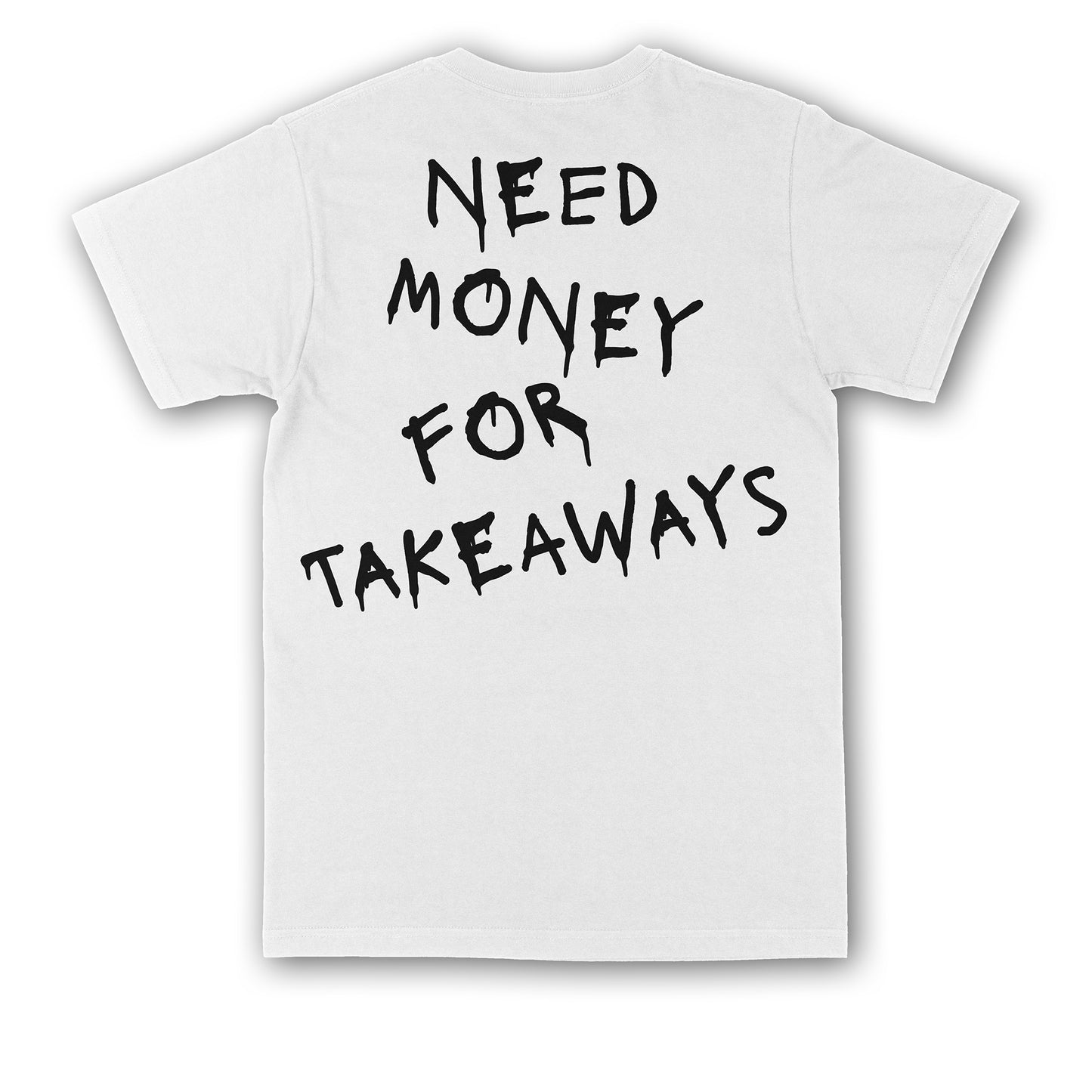 FRC Need Money For Takeaways T-Shirt